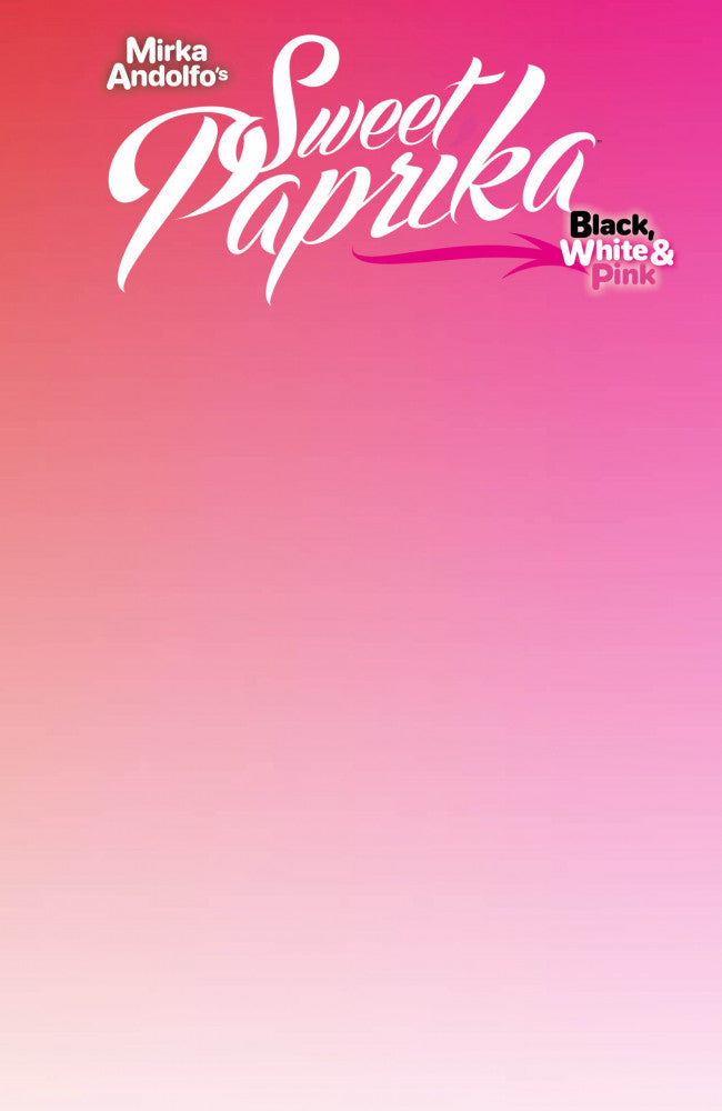 Mirka Andolfo's: Sweet Paprika - Black, White & Pink - Holiday Special #1 Cover F Blank Variant cover